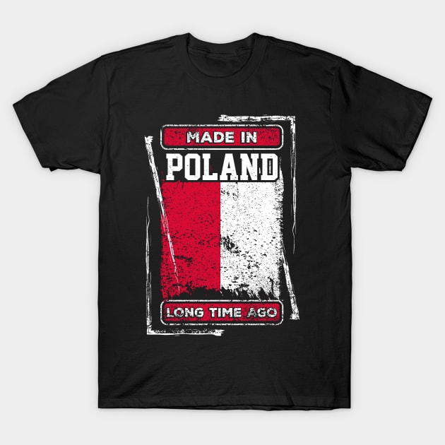 Poland Flag Born Distressed Novelty Gift T-Shirt by ChicagoBoho